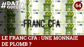 Franc CFA  une monnaie de plomb DATAGUEULE 64 [upl. by Thin]