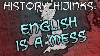 History Summarized Why Is English Such A Mess [upl. by Hamford]