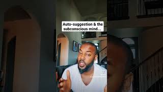 Autosuggestion amp the Subconscious mind [upl. by Fennell]