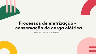 3° ano  Semana 05 Conservação de Carga elétrica [upl. by Arihat13]