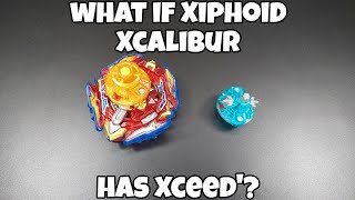 What if Xiphoid Xcalibur has Xceed ベイブレードバースト [upl. by Nodyarg]