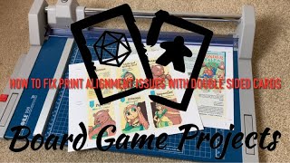 How To Fix Printing Alignment Issues on Double Sided Cards  Board Game Projects Howto [upl. by Iahk]