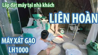 Máy xay xát gạo liên hoàn LH1000 Lắp máy bán giao tại Việt Trì Phú Thọ [upl. by Pros]