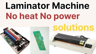 Laminator machine repairing knowledge No heat No power  laminator machine sahi kese kare [upl. by Grani]