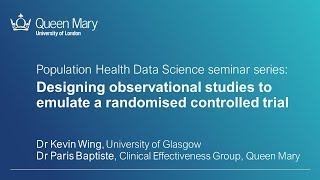 Seminar Kevin Wing Paris Baptiste Observational studies to emulate a randomised controlled trial [upl. by Aninahs]