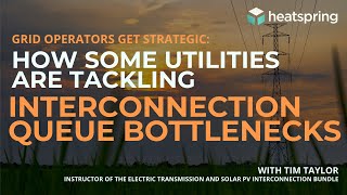 Grid Operators Get Strategic How Some Utilities Are Tackling Interconnection Queue Bottlenecks [upl. by Neehahs]