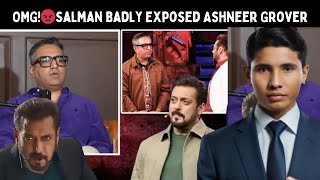 OMG🤯 Salman Khan BADLY EXPOSED Ashneer Grover In Bigg Boss Why🙈  Ashneer vs Salman😡Fight on 📺 [upl. by Auhsohey469]