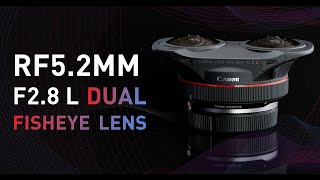 Shoot VR with Canon’s New RF52mm F28 L Dual Fisheye Lens [upl. by Marco]