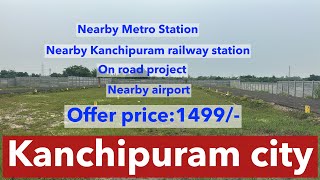 Low budget land for sale in Kanchipuram city nearby railway station Metro Stationbus stop Rs1499 [upl. by Aekan]