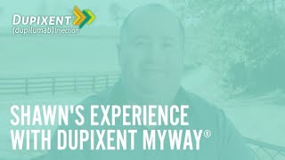 Shawns Experience with DUPIXENT MyWay®  See bitlyDUPIXENTPI [upl. by Ehtiaf]