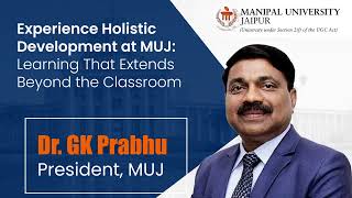 Dr GK Prabhu President Manipal University Jaipur [upl. by Eerahs775]