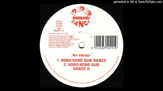 No Smoke  KoroKoro Dub Dance II [upl. by Nivart]