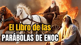 El LIBRO DE LAS PARÁBOLAS DE ENOC  El LIBRO DE ENOC Excluido de la Biblia [upl. by Elagibba982]