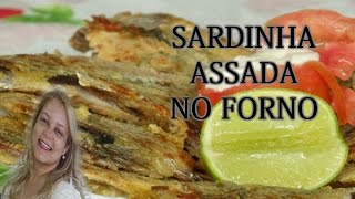 Receita de Sardinhas Assadas no Forno  Uma Delícia [upl. by Tsyhtema]