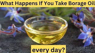 What Happens If You Take Borage Oil every day [upl. by Lanevuj643]