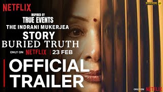 THE INDRANI MUKERJEA STORY BURIED TRUTH  Official Trailer  Netflix  The Indrani Mukherjee Story [upl. by Nosam]