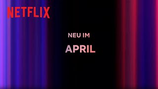 Neu auf Netflix  April 2024 [upl. by Iclek]