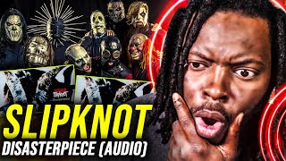 MY EARS NEED A TUNE UP Slipknot  Disasterpiece Reaction [upl. by Gagne]