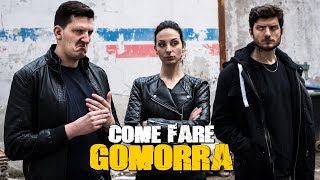 COME FARE GOMORRA [upl. by Neirbo]