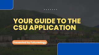 Your Guide to the CSU Application Fall 2023 [upl. by Skippie]