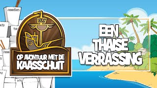 DE AVONTUREN VAN DE KAASSCHUIT⛵️ De Thaise Verrassing 🎁 [upl. by Lletnahs425]