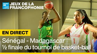 REPLAY  Sénégal  Madagascar demifinale du tournoi de basketball des Jeux de la Francophonie [upl. by Giaimo]