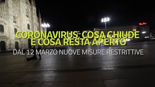 Coronavirus cosa chiude e cosa resta aperto le nuove misure dal 12 marzo [upl. by Zarger879]