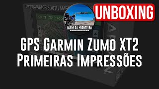 GPS Garmin Zumo XT2 Unboxing e Primeiras impressões [upl. by Einahpets]