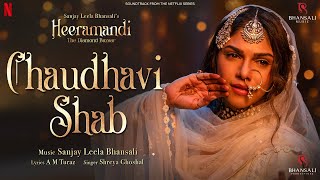 Chaudhavi Shab  Video Song  Sanjay Leela Bhansali  Shreya Ghoshal  Heeramandi  Bhansali Music [upl. by Avner70]