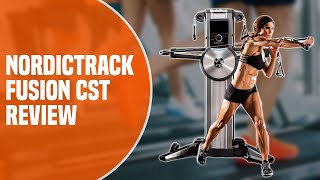 NordicTrack Fusion CST Review Pros and Cons of NordicTrack Fusion CST [upl. by Trimmer]