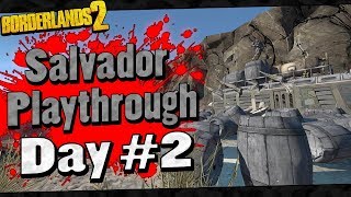 Borderlands 2  Salvador Playthrough Funny Moments And Drops  Day 2 [upl. by Liebowitz]