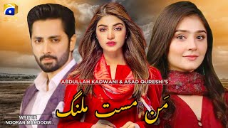 Mann Mast Malang  New Drama  Big News amp Updates  Danish Taimoor amp Durr e Fishan [upl. by Adler309]