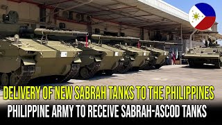 DELIVERY OF NEW SABRAH TANKS TO THE PHILIPPINES PHILIPPINE ARMY TO RECEIVE SABRAHASCOD TANKS [upl. by Adleme]