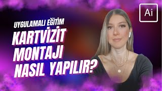 KARTVİZİT MONTAJI NASIL YAPILIR Adobe Illustrator Kursu [upl. by Nylehtak819]