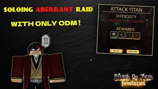 Aberrant Raid SOLO With Only ODM Gear  AOT  Revolution [upl. by Elder]