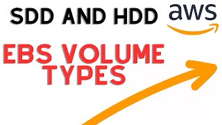 AWS EBS Volume Types Explained For Beginners SDDs amp HDDs [upl. by Eellehs158]