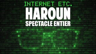 Haroun  Internet etc [upl. by Notsirt]