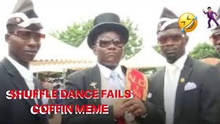 SHUFFLE DANCE FAILS COFFIN MEME [upl. by Holli]