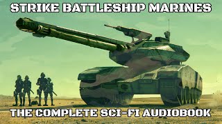 Strike Battleship Marines Complete Audiobook  Starships at War  Free Military Science Fiction [upl. by Hillegass]