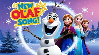 quotNew Olaf Song  Magical Frozen Adventure with Disney Characters ❄️🎶quot [upl. by Vevine]