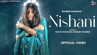 Nishani  Sameer Saroha Official Song  Malti Chahar Aakash Talwar  Mohit Jassia  New Song 2022 [upl. by Ignatius]