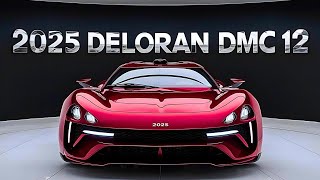 First Look at the 2025 DeLorean DMC12 Features and Specs Revealed [upl. by Wells839]