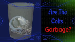 Are the 2022 Indianapolis Colts Garbage [upl. by Repsihw]