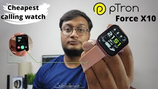 Ptron force X10 unboxing and review   Calling smartwatch under 1000 [upl. by Htebesile78]