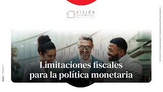 Limitaciones fiscales para la política monetaria  Visión Davivienda [upl. by Analise]