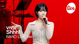 4K VIVIZ비비지 “Shhh” Band LIVE Concert 들썩들썩 팝마이온몸 하게 만드는 비비지의 밴드라이브💓 it’s KPOP LIVE 잇츠라이브 [upl. by Malinowski]