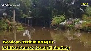 Keadaan Terkini Banjir Di Rumah Kami [upl. by Assirem]