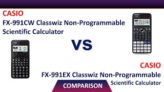 Casio FX991CW Scientific Calculator Vs Casio FX991EX Scientific Calculator Comparison [upl. by Yeslaehc]