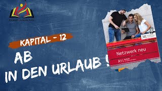 Netzwerk Neu Kursbuch audio  A1  Kapital  12  Ab in den Urlaub [upl. by Ardnola]