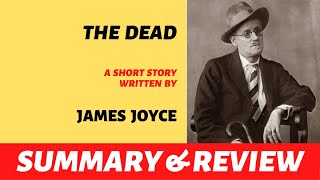 The Dead  James Joyce  Short Story  Summary [upl. by Oni566]